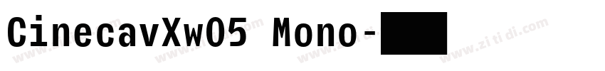 CinecavXw05 Mono字体转换